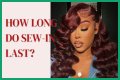 How Long Can A Sew In Last?
